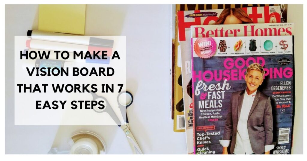 How to make a vision board that works in 7 easy steps