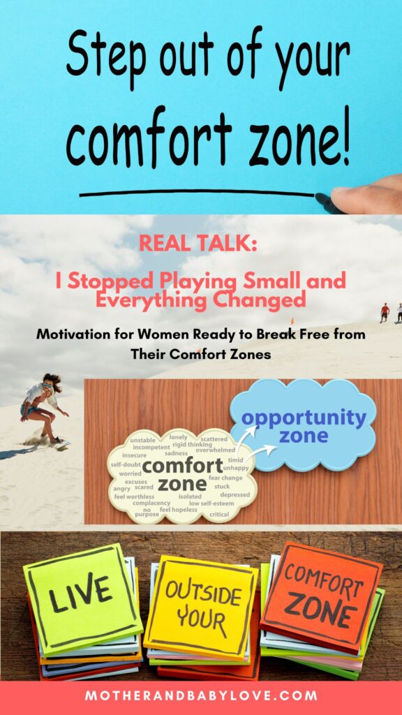 Step out of your comfort zone. 
Real Talk: I stopped playing small and everything changed. 

Motivation for Women Ready to break free from their comfort zones. 
Live outside your comfort zone. 