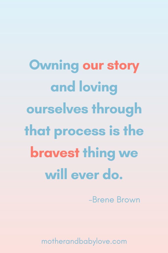 Owning our story - Quotes from Gifts of Imperfection by Brene Brown