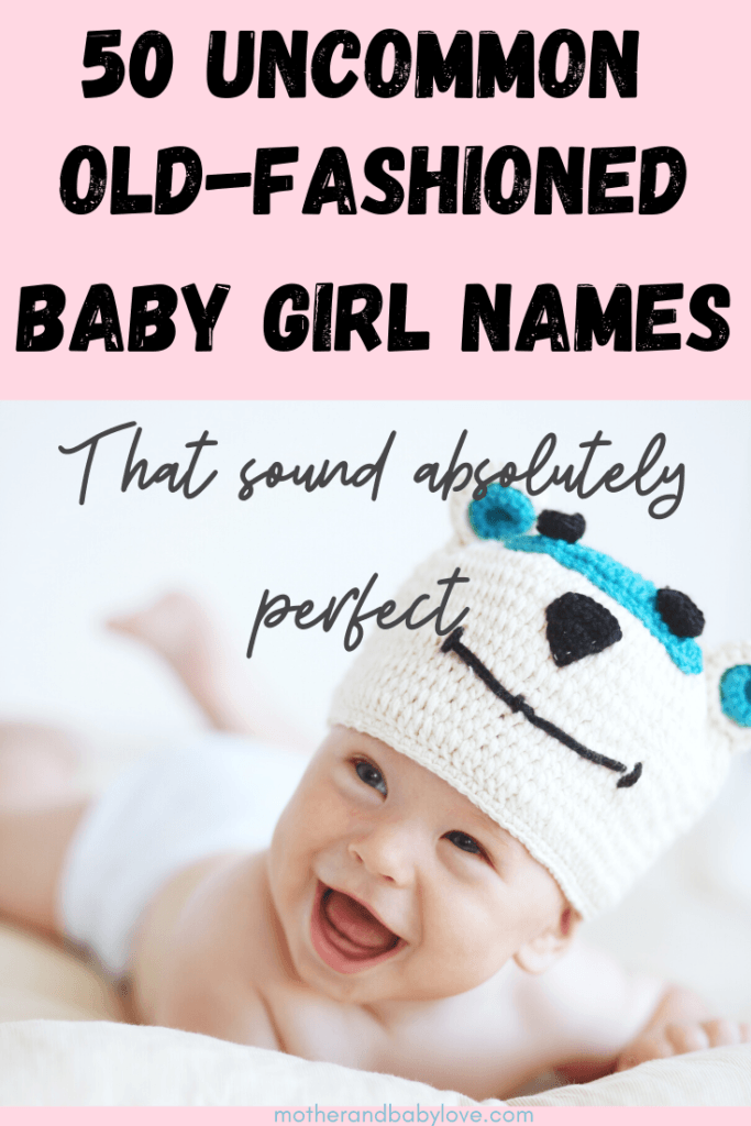 50 Old-Fashioned Baby Girl Names That Aren't Too Common - Mother And ...