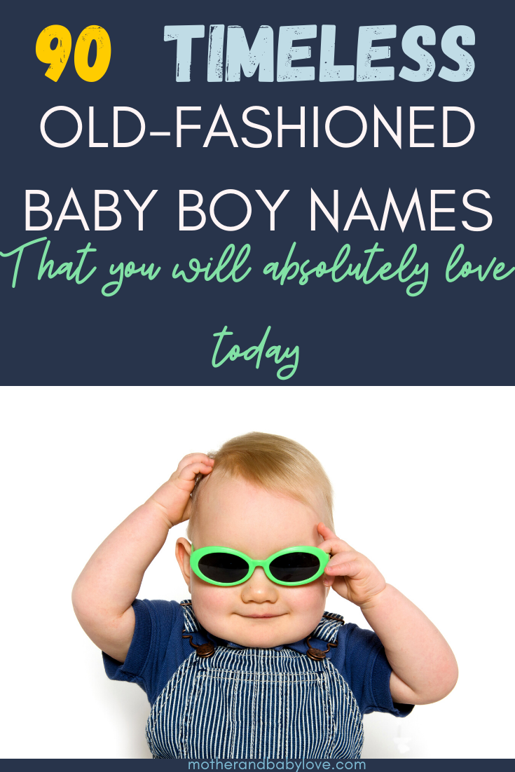 90 Best Vintage Baby Boy Names That Have Stood The Test of Time