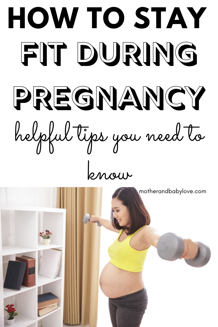 How To Stay Fit And Healthy During Pregnancy - Mother and Baby Love