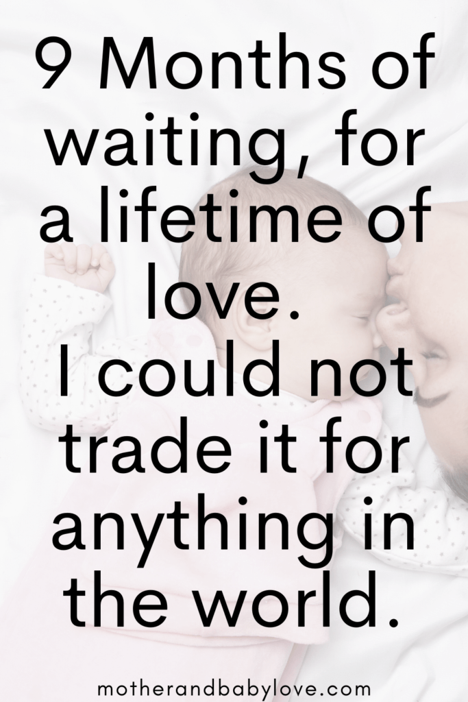 9 months of waiting for a lifetime of love quote. Inspirational mommy quotes.