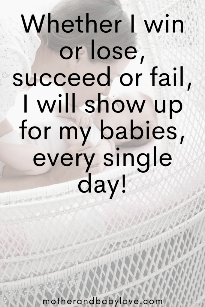 I will always show up for my babies graphic. for Inspiring motherhood quotes