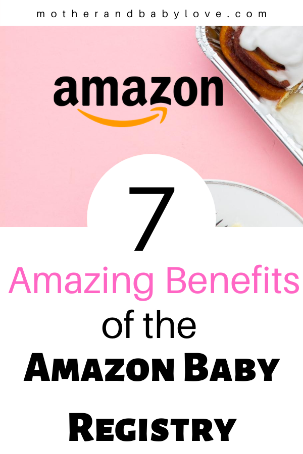 7 amazing benefits of the amazon baby registry pin graphic