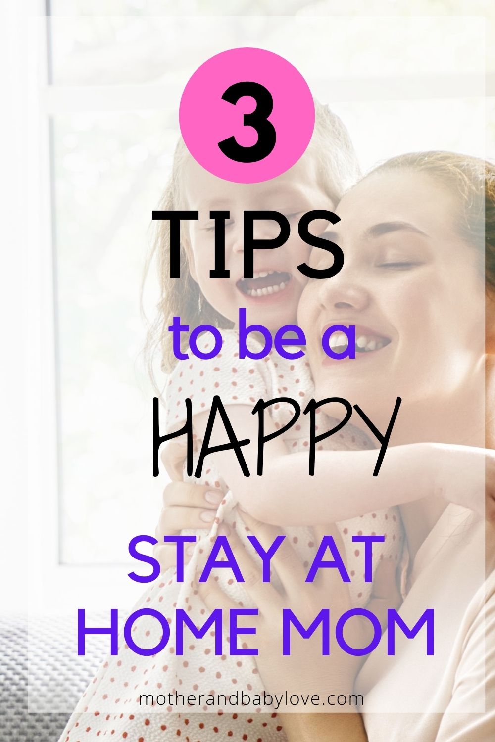 How to be a Happy Stay at Home Mom - Mother and Baby Love
