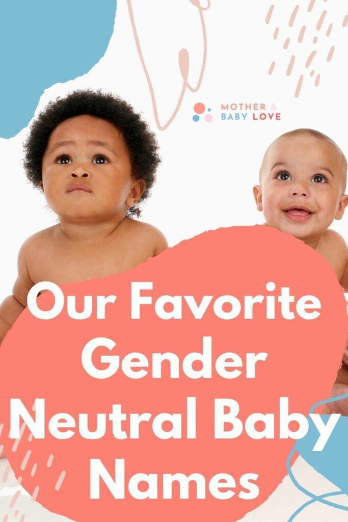 Our favorite unisex (gender-neutral) baby names. Image with two babies 