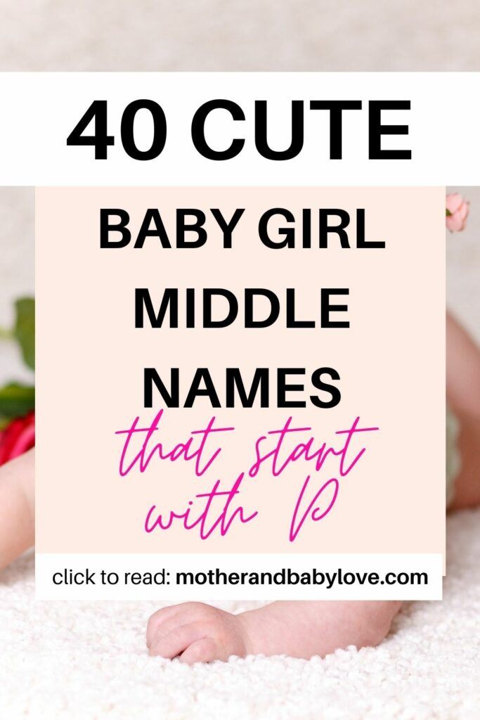 Baby girl middle names starting with letter P for the cutest baby girls