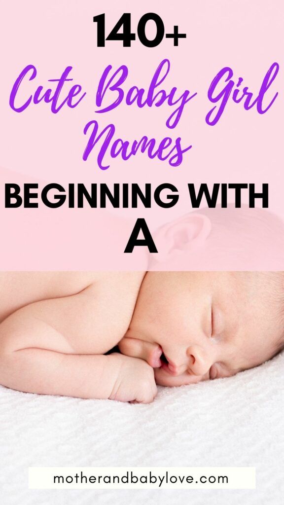 140+ cute baby girl names beginning with A. 