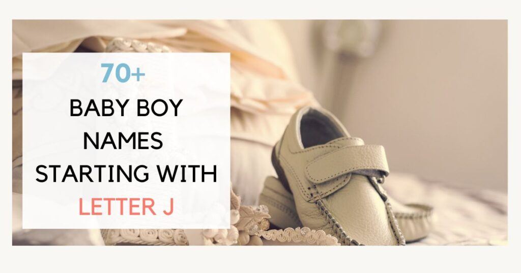 70+ Baby boy names starting with letter J (with baby boy shoes in the background)