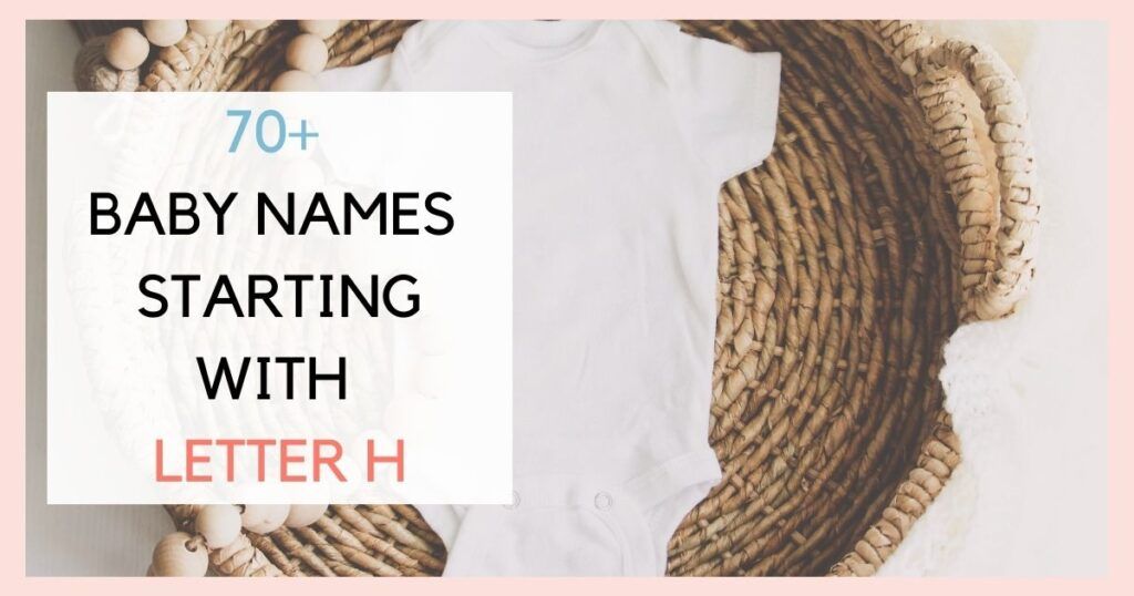 70+ Baby Names That Start With H