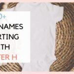 70+ Baby Names That Start With H