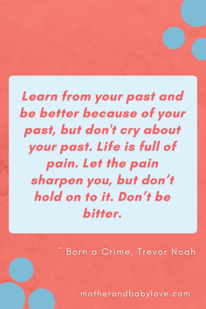 Quote about the importance of learning from your past but not crying about it.