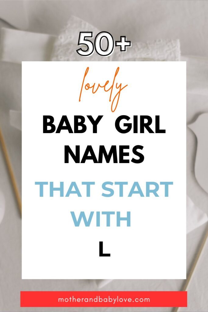 50+ lovely baby girl names that start with L - motherandbabylove.com 