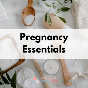 Pregnancy essentials, must-haves, checklists and product recommendations